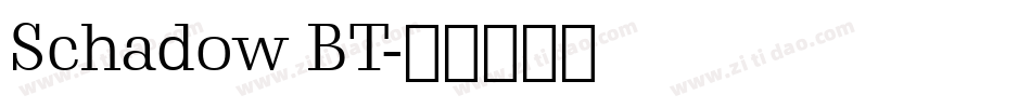 Schadow BT字体转换